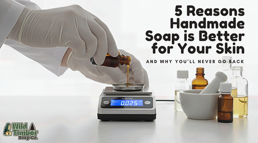 5 Reasons Handmade Soap Is Better for Your Skin (And Why You’ll Never Go Back)