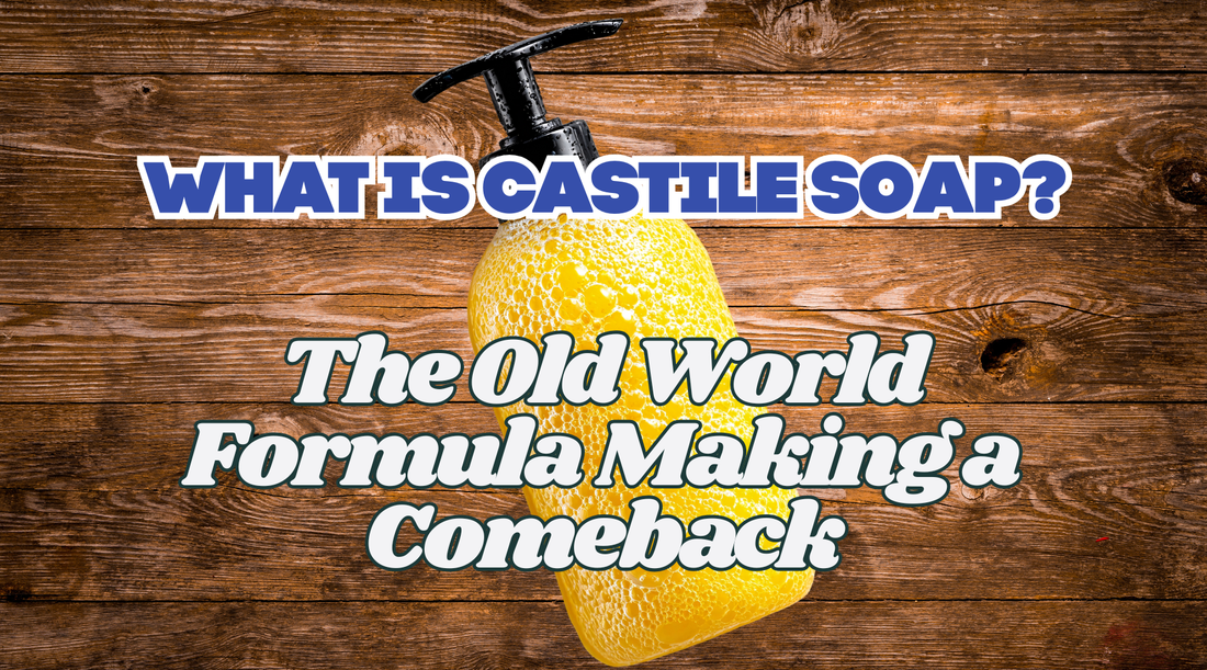 What Is Castile Soap? The Old-World Formula Making a Comeback