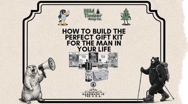 How to Build the Perfect Gift Kit for the Man in Your Life