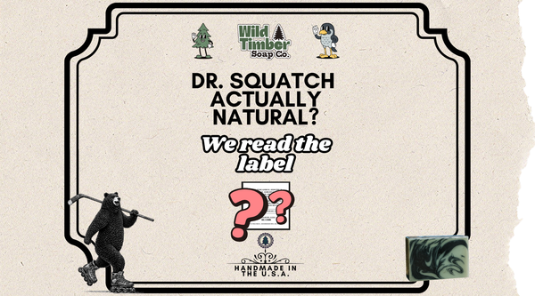 Is Dr. Squatch Actually Natural? We Read the Label
