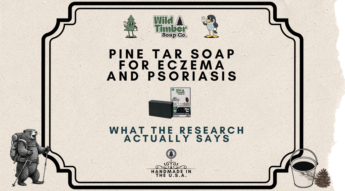 Pine Tar Soap for Eczema and Psoriasis: What the Research Actually Says