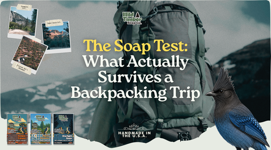 The Soap Test: What Actually Survives a Backpacking Trip