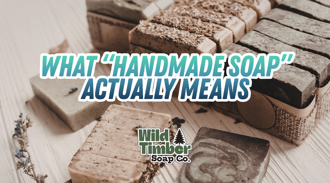 What “Handmade Soap” Actually Means