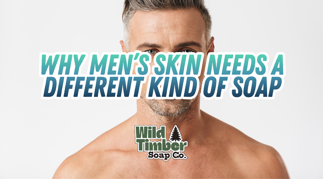 Why Men’s Skin Needs a Different Kind of Soap