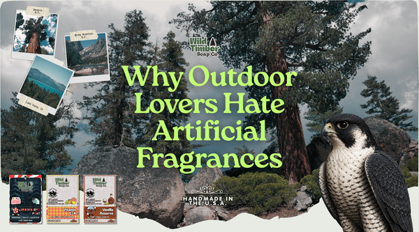 Why Outdoor Lovers Hate Artificial Fragrances