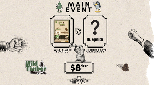 Wild Timber Soap Company vs Dr. Squatch