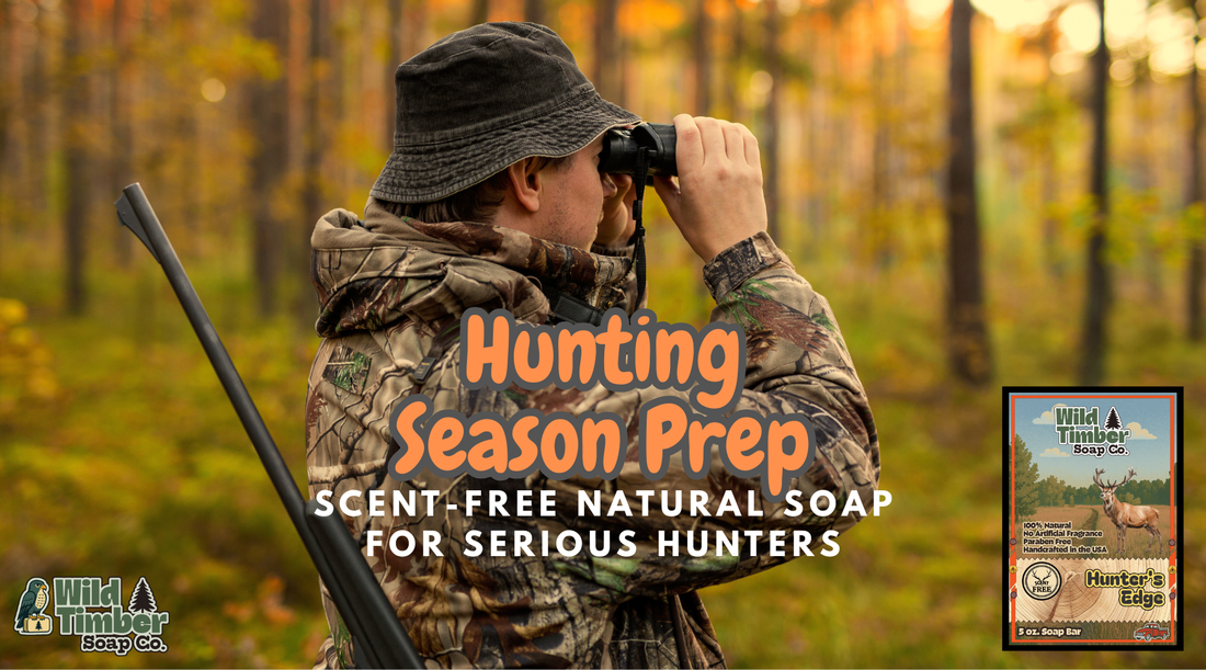 Hunting Season Prep: Scent-Free Natural Soap for Serious Hunters